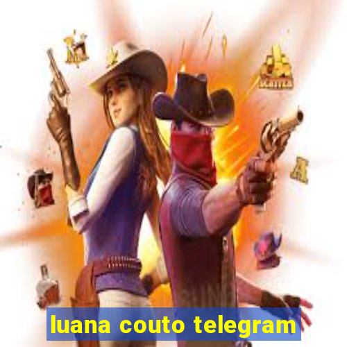 luana couto telegram